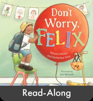 Read-Along: Don't Worry, Felix