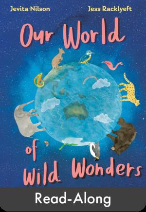 Read-Along: Our World of Wild Wonders