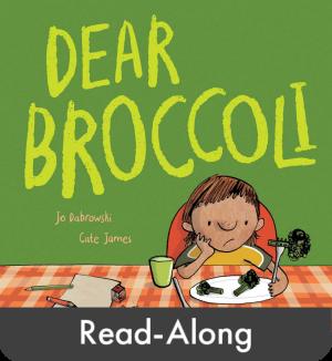 Read-Along: Dear Broccoli