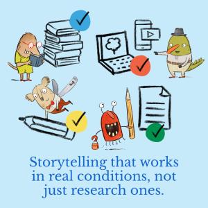 Storytelling that works in real conditions, not just research ones
