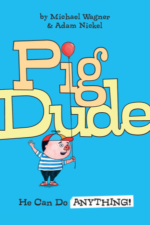 Pig Dude: He Can Do ANYTHING!