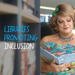 Part one: Libraries promoting inclusion in their communities