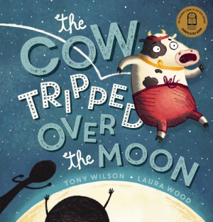 The Cow Tripped Over the Moon