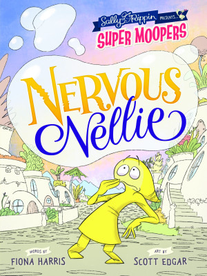 Super Moopers: Nervous Nellie