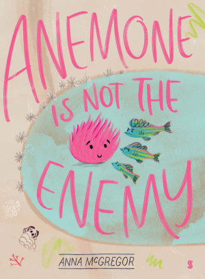 Anemone Is Not The Enemy
