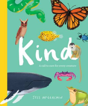 Kind: A Call to Care for Every Creature